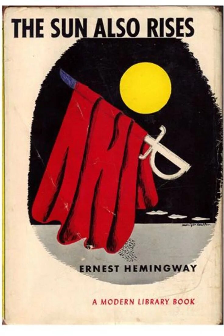 Sun also rises hemingway. Эрнеста хемингуэя «и восходит солнце». Книга и восходит солнце хемингуэй. Хемингуэй the sun also rises. The sun also rises by ernest hemingway.