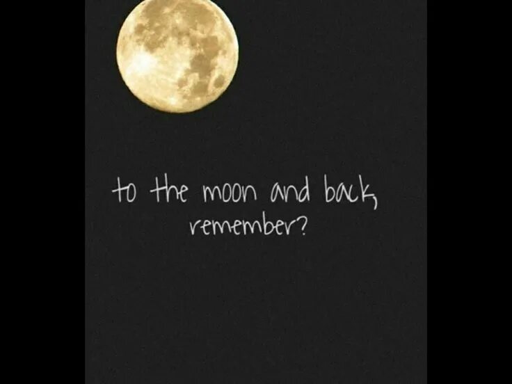 Люблю от земли до луны. До Луны и обратно. Люблю до Луны. От земли до Луны и обратно. Люблю тебя до Луны и обратно.