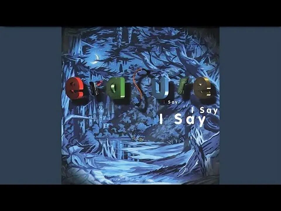 Песня i see i say. I say i say i say Erasure. Erasure Pop the first 20 Hits 1992. Erasure i say i say i say album Cover. Erasure - i say i say i say (1994, LP).