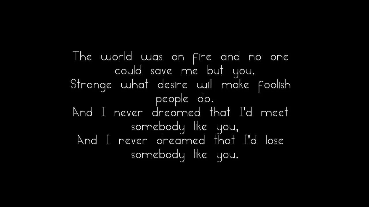 Da game текст. Wicked game текст. World was on Fire no one could save me but you. Слова Wicked game Stone Sour. No one but you перевод.