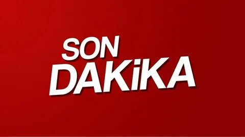 Son dakika