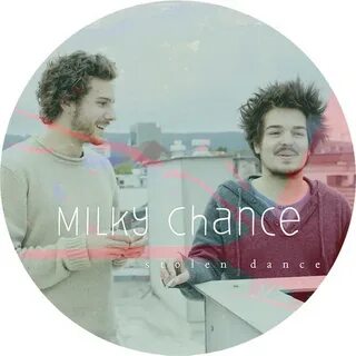 Milky chance stolen dance