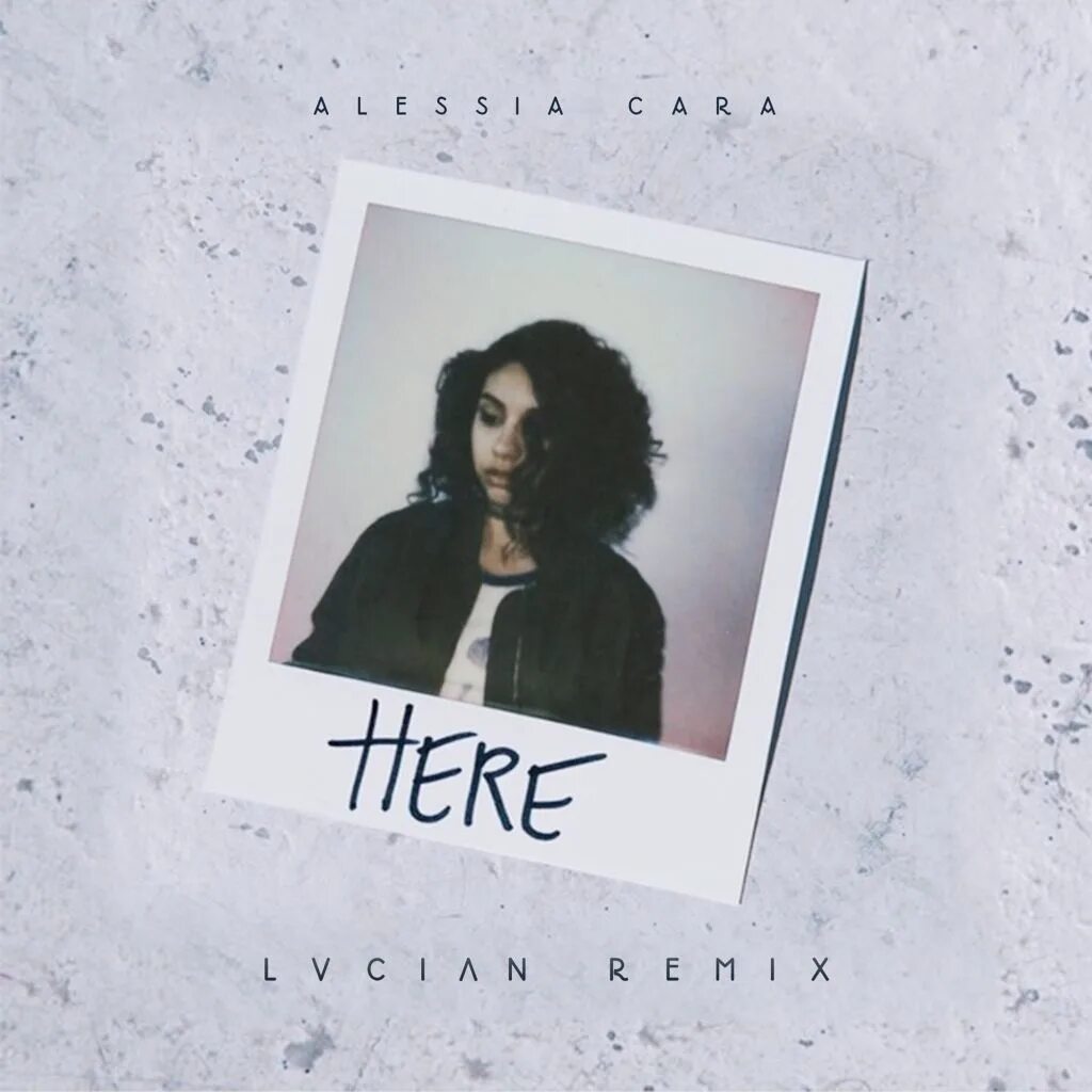 Песня here remix. Here Lucian Remix. Alessia cara here Lucian Remix. Alessia cara here обложка. Alessia cara - here {Lucian Remix}обложка.