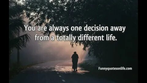 Your life your decisions