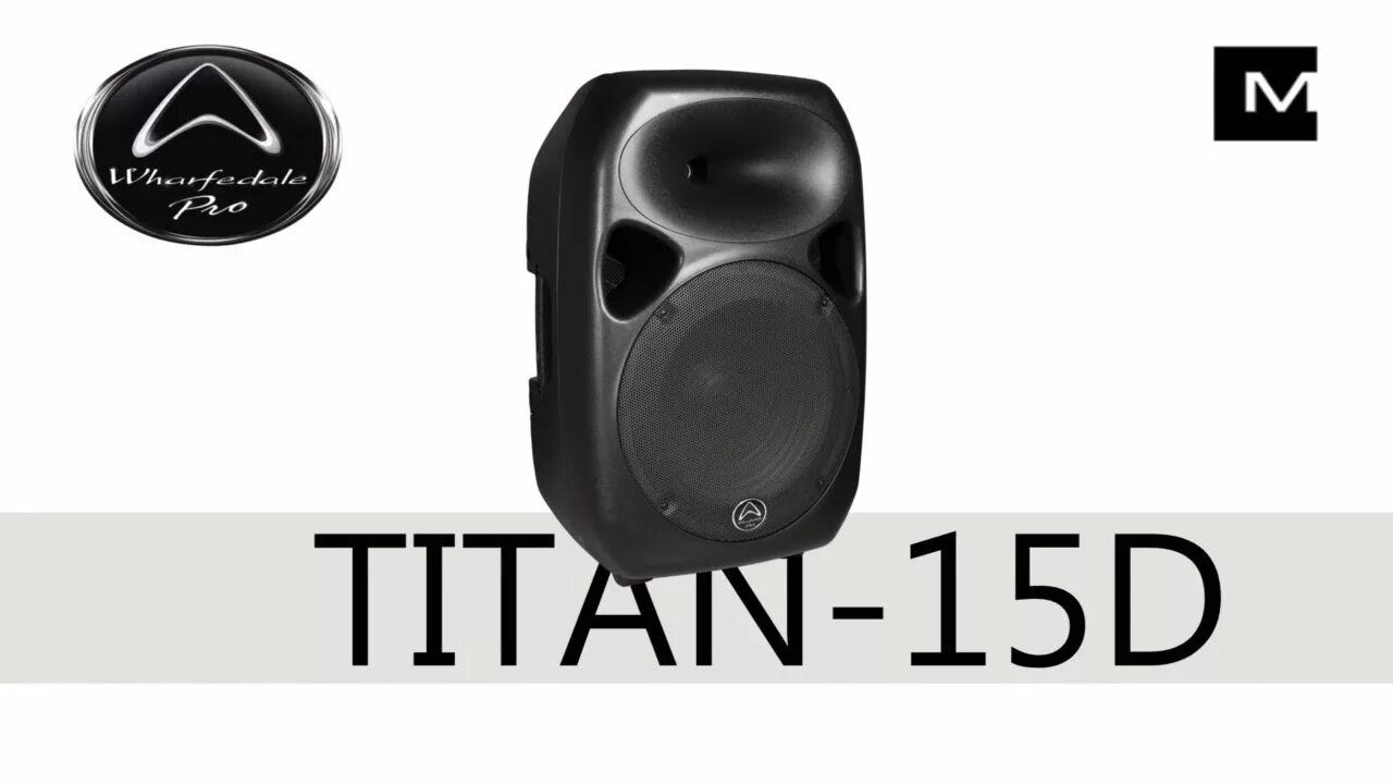 Про спикер титана. Wharfedale Pro Titan 12d. Колонка Titan Wharfedale Pro. Wharfedale Pro Titan 15. Wharfedale Pro Titan ax15.