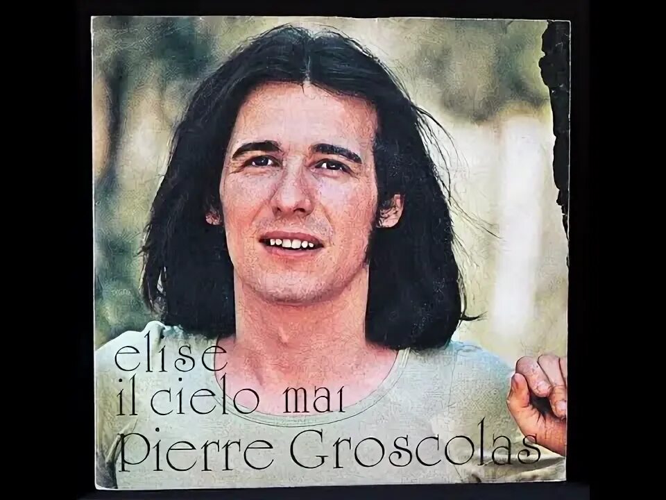 Lady lay пьер грокола. Pierre groscolas. pierre groscolas - 20 chansons d&#039;or +1 _ 1993. пьер гроколла сегодня фото.