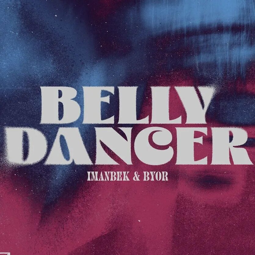 New dance remix. Imanbek BYOR. Imanbek BYOR belly Dancer. Imanbek feat. BYOR - belly Dancer. Imanbek & BYOR - belly Dancer (Extended Mix).