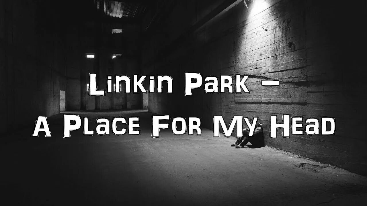 Linkin Park a place for my head. A place for my head Linkin Park текст. Linkin Park Meteora стена. Linkin Park a place for my head аккорды. Linkin park a place for my