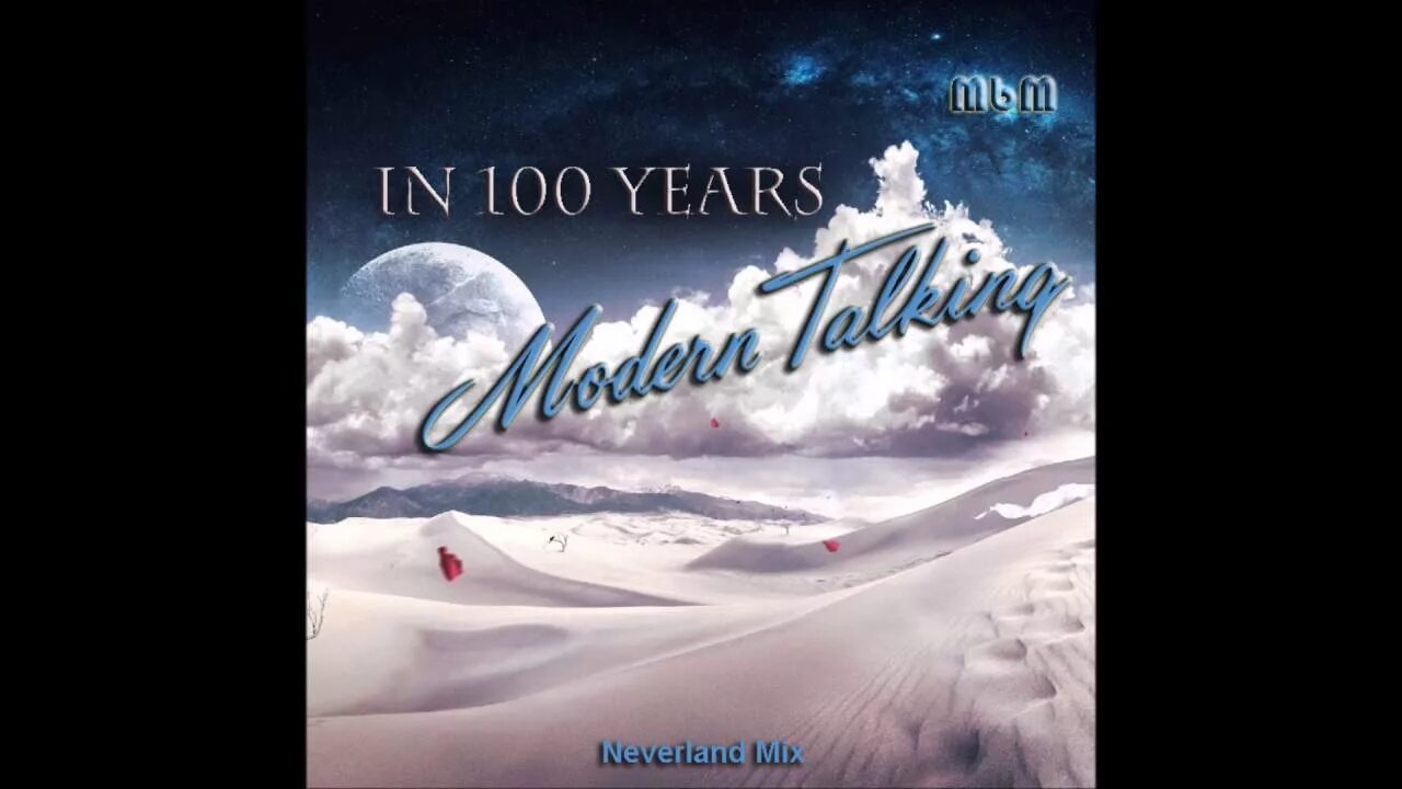 Live 100 years. Modern talking in 100. Modern talking in 100 years. In 100 years. In 100 years Modern talking обложка.