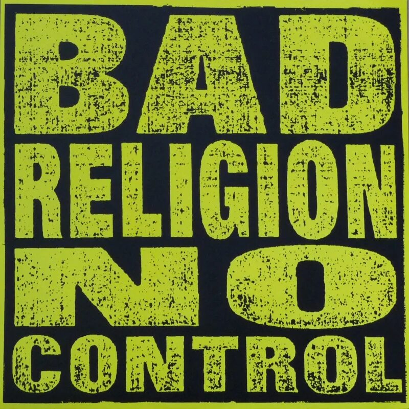 Bad controls. Bad religion no control. бэд релижн. bad religion albums. группа bad religion альбомы.