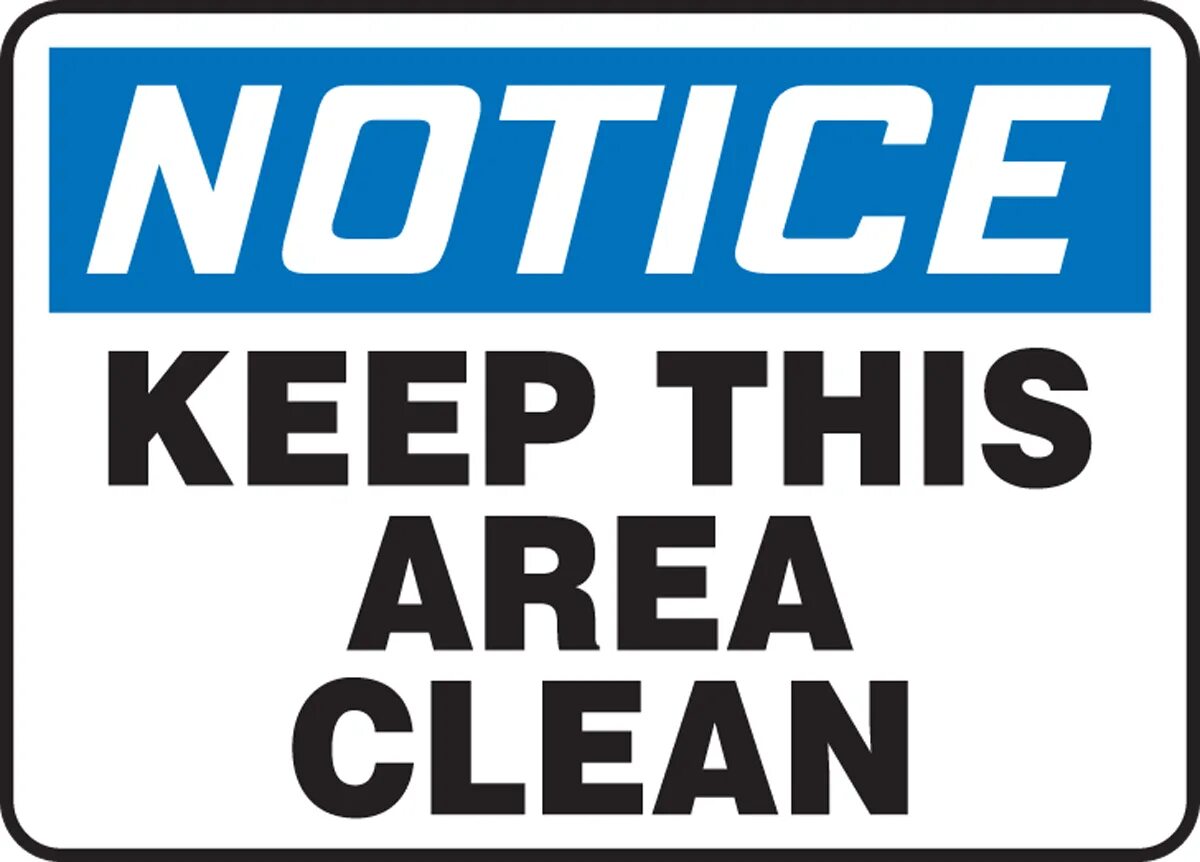 Keep area clean icon. Signs and notices. Keep this area clean. Keep clean sign. Please keep this area clean.