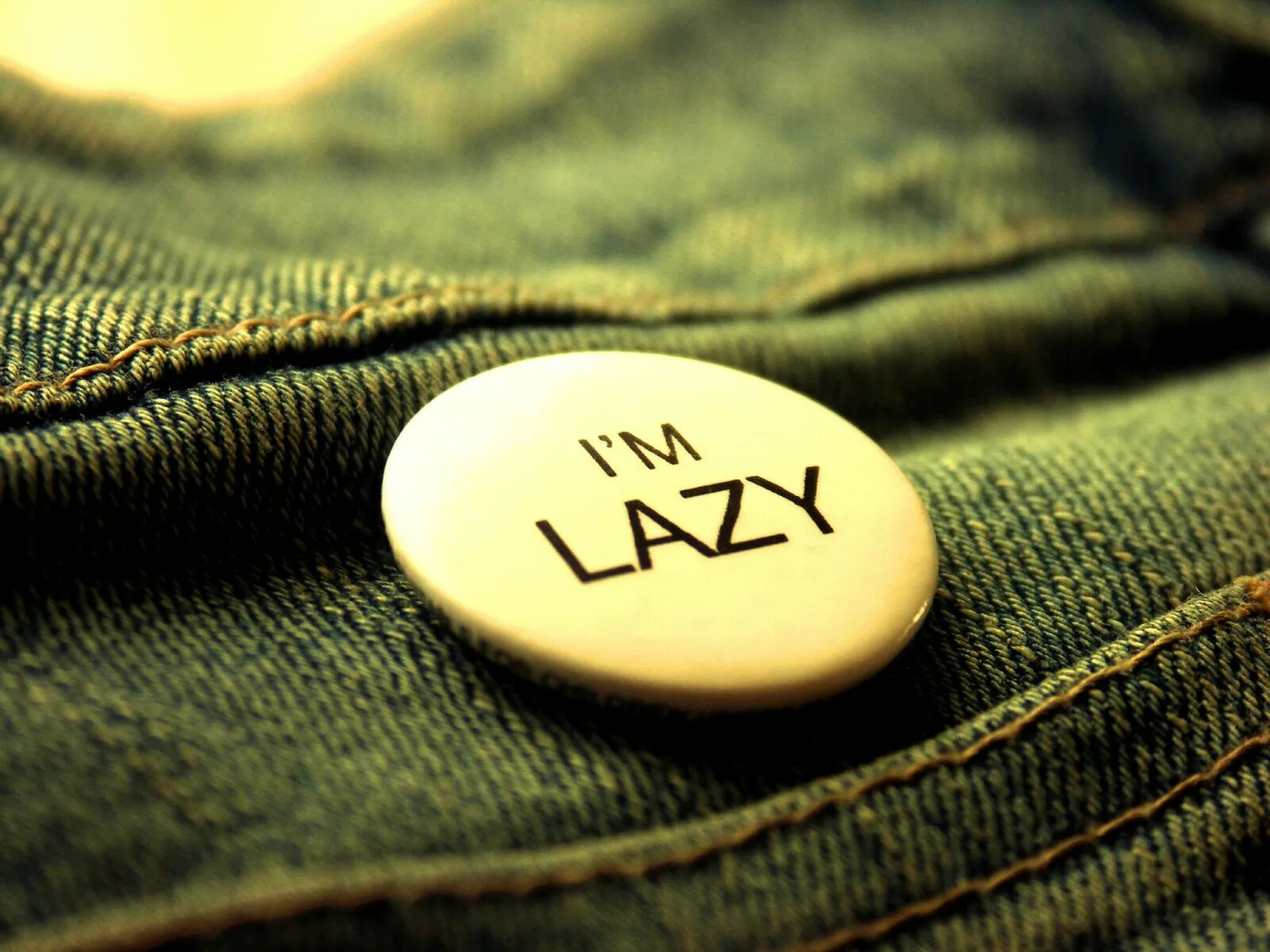 I m being lazy. Laziness. lazy.