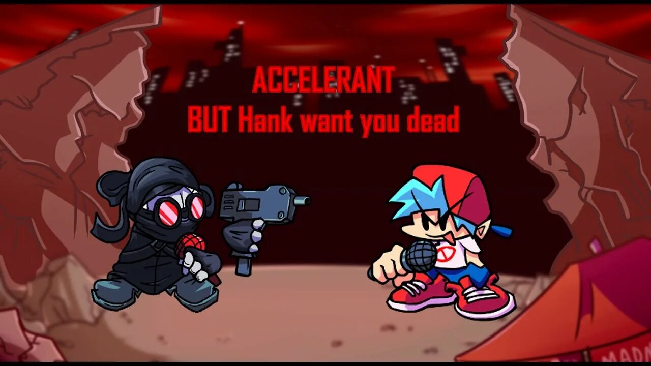 Madness accelerant. Accelerant hank. fnf vs hank accelerant.