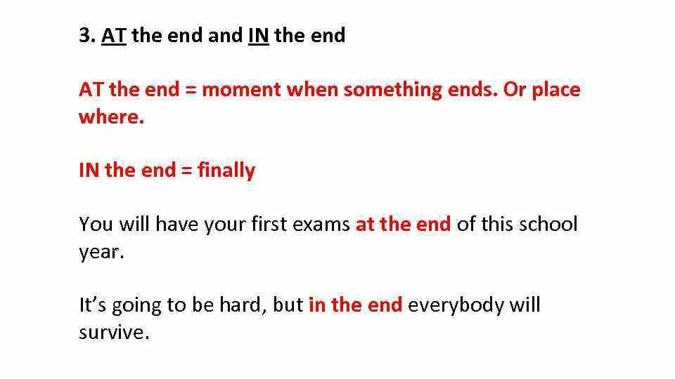 In the end on the end разница. At the end in the end. Разница между at the end и in the end. In the end at the end разница на английском.