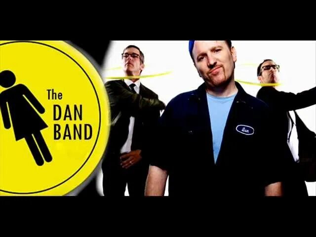 Turn around every now and then. The dan band.