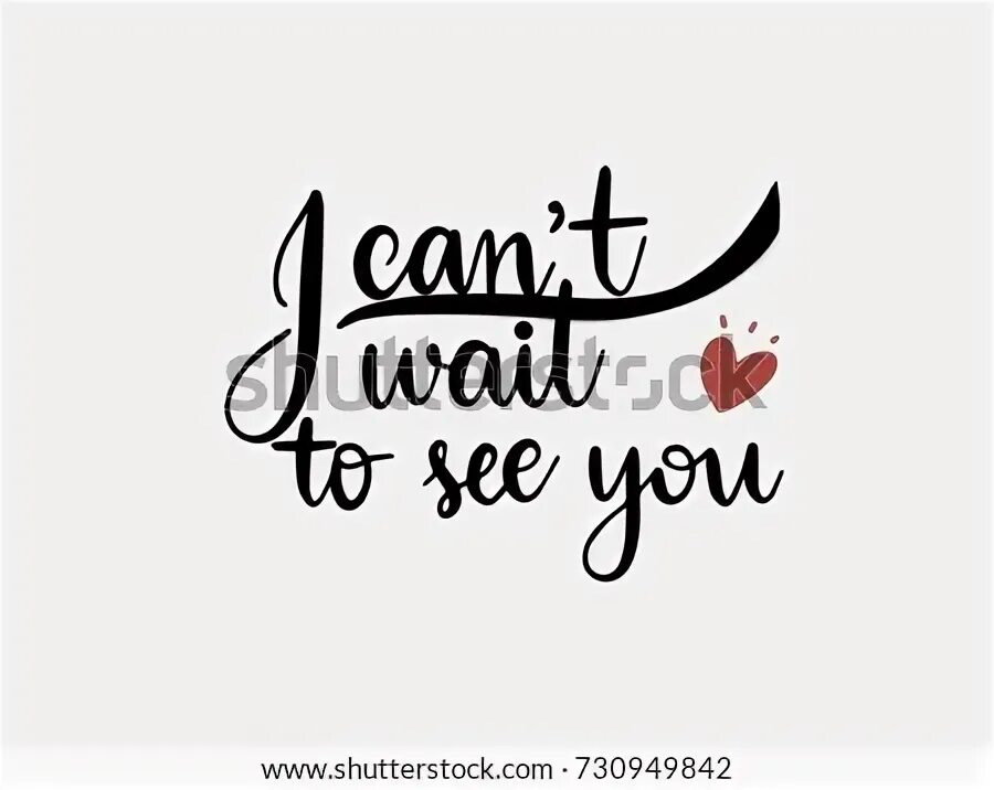 See you soon my Love. Waiting to see you soon. I can t wait to see you