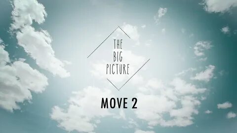2 we move