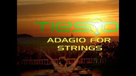 Tiesto adagio for strings