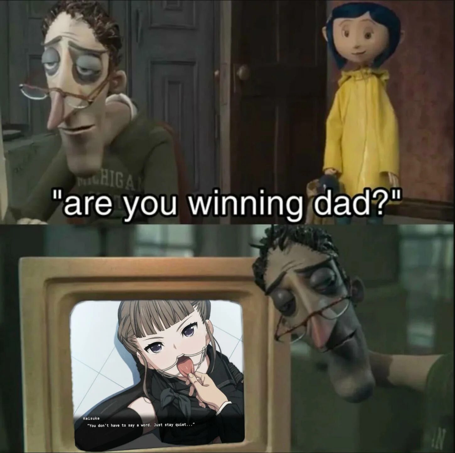 Where you when i called you. Are you winning dad Коралина. Коралина в стране кошмаров отец за компом. Коралина Мем. Are you winning dad Мем.