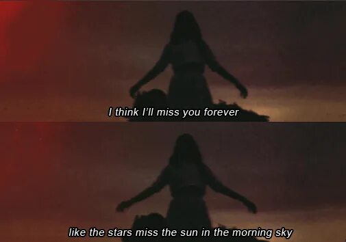 I ll miss you forever. I think i&#039;ll miss you forever like the stars miss the sun in the morning skies эскиз.
