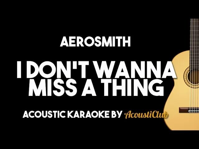 I don t wanna miss a. Aerosmith i don`t wanna Miss a thing. Aerosmith i don't want to Miss a thing обложка. Missing караоке. Don't want to Miss a thing - Aerosmith текст.