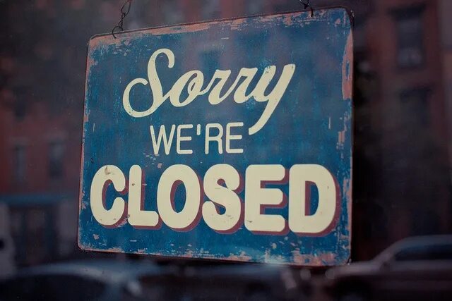 Everything was closed. Sorry we're closed. Sorry we are closed. Shop closed. Shop is closed.