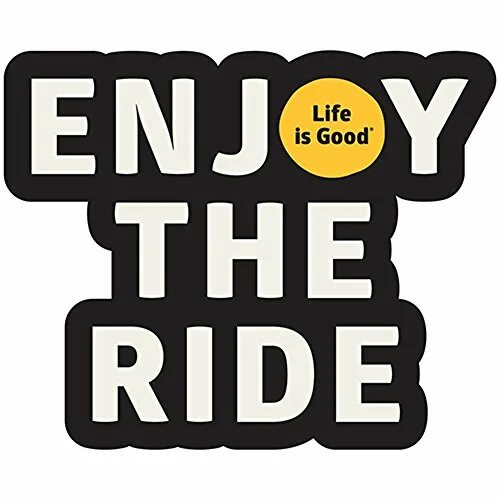 Life is ride. Enjoy the Ride. Ride of die наклейка. Наклейка make Life a Ride. My first Ride наклейка.