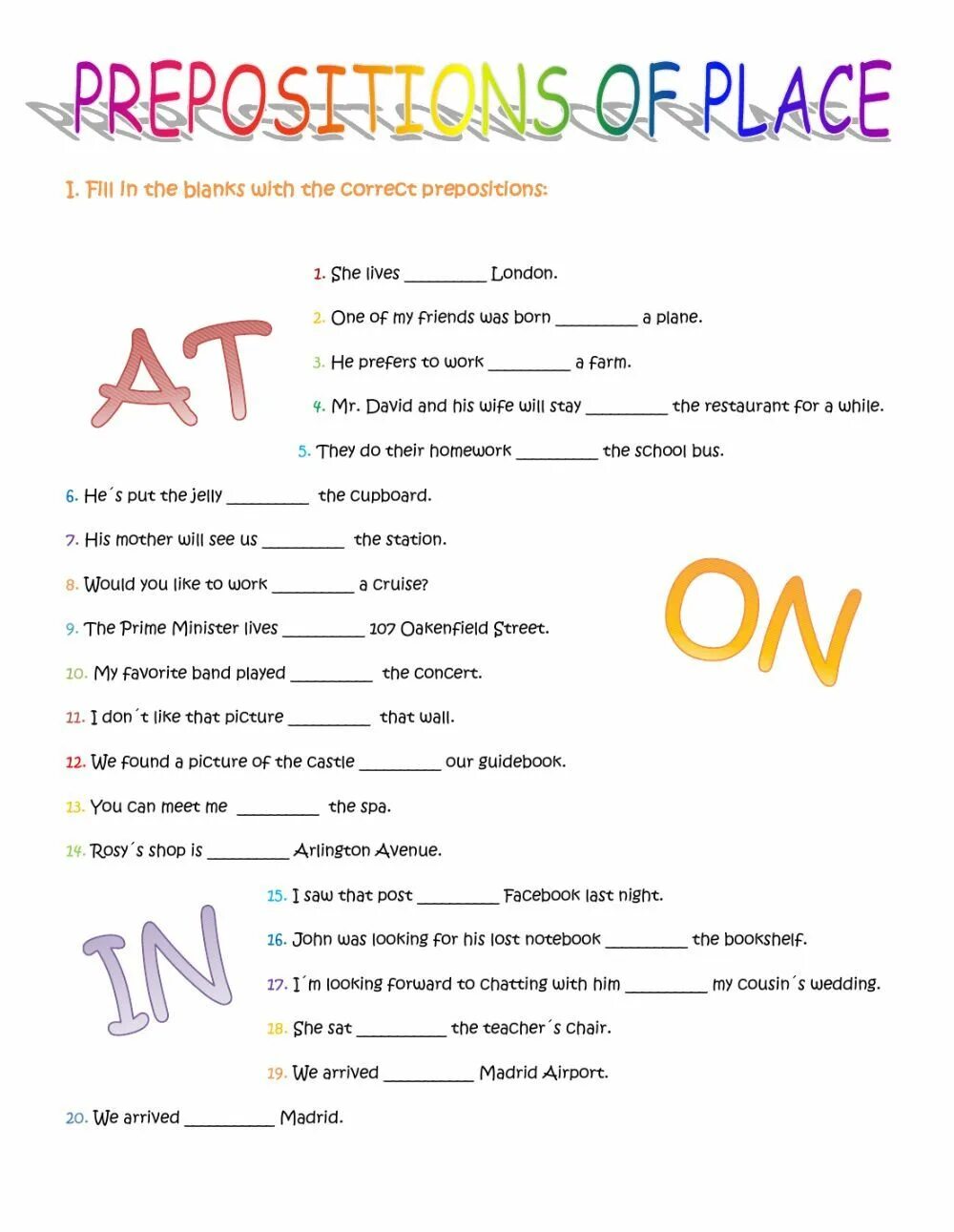 Предлоги at in on Worksheets. In at on место Worksheets. In on at exercises. Prepositions of place in on at.