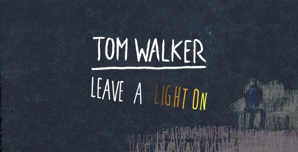 Том уолкер leave a. Light on tom walker. Leaving a light on. Том уолкер leave a light on. Песня leave a light on.