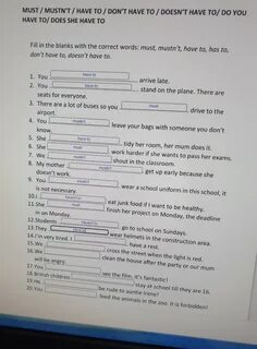 Fill in must or mustn t