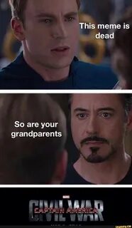 This meme is dead So are your grandparents - ) Funny marvel memes, Marvel f...