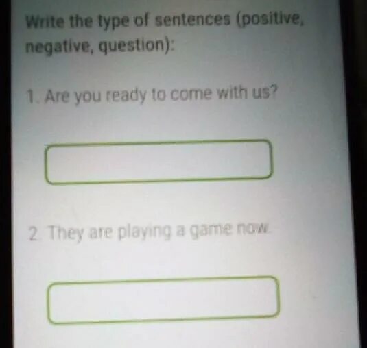 Write the sentences in the positive + or negative. Write the Type of sentences positive, negative, question 1 are you glad to see Mike. Rewrite the sentences to make them affirmative or negative. Карточка гдз - write the negative sentences. Write affirmative and negative sentences