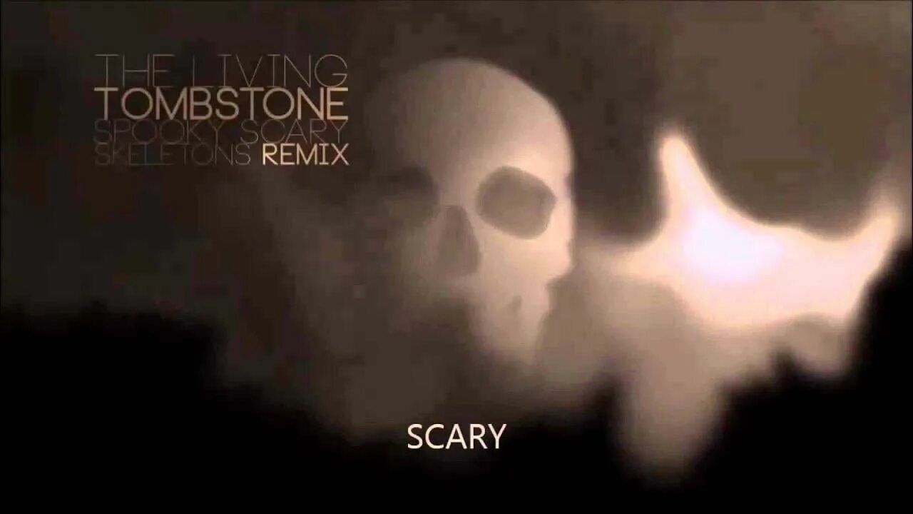 Spooky, Scary Skeletons (Undead Tombstone Remix Extended) (Undead Tombstone Remix Extended). The Living Tombstone - Spooky Scary Skeleton (Remix). Spooky Scary Skeletons Remix. Scary skeleton текст