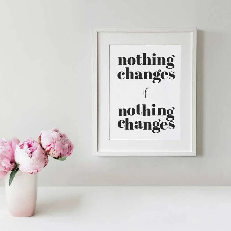 Nothing can change me. Nothing changes. Nothing changes if nothing changes Wallpapers. Nothing картинка. Nothing Qpone.
