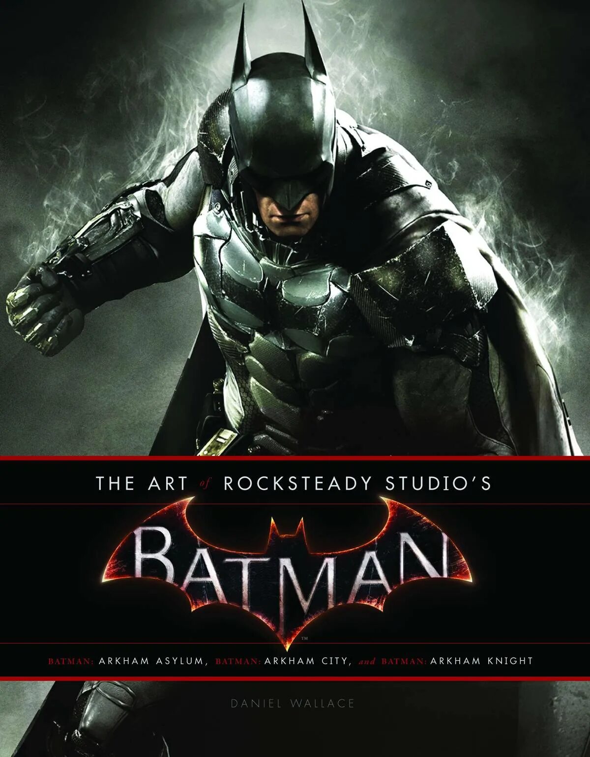 Трилогия Batman Rocksteady. Batman Arkham Rocksteady Studios. Бэтмен Аркхем трилогия. Batman the Art of Rocksteady.