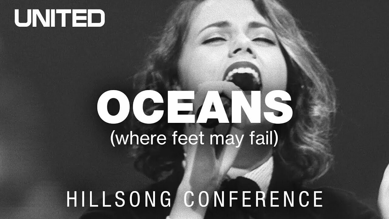 Hillsong United Oceans. Hillsong Unite - Oceans where feet May fail. Oceans (where feet May fail). Oceans Hillsong United картинки.