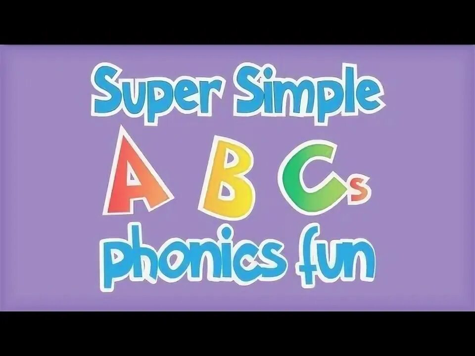 Super simple abc. Super simple learning. super simple songs phonics. abc song for kids super simple. abc song super simple songs.