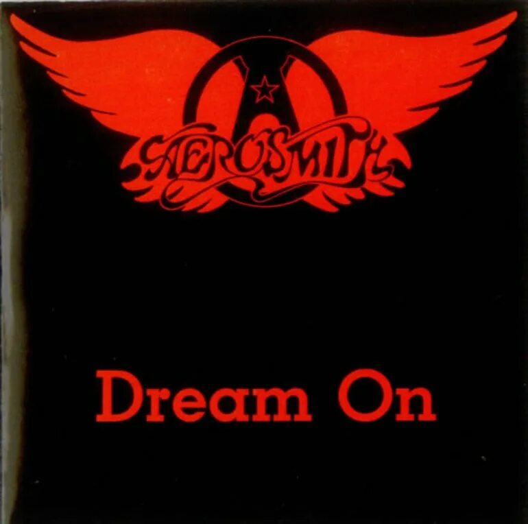 Включи dream on. Dream on Aerosmith. Dream on Aerosmith обложка. Aerosmith Dream on альбом. Dream on Aerosmith Cover обложка.