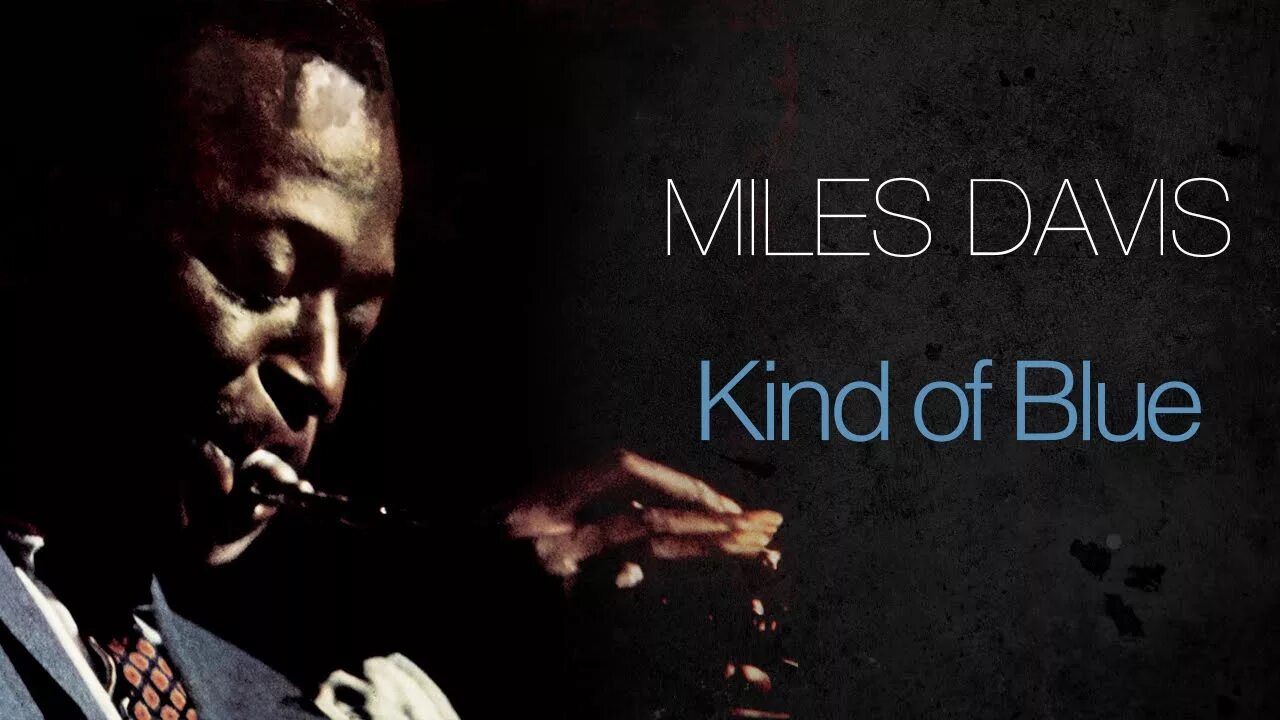Miles davis blue miles. Kind of Blue Майлз Дэвис. Kind of Blue Джон Колтрейн. Miles Davis - kind of Blue. Miles Davis - kind of Blue (Full album).