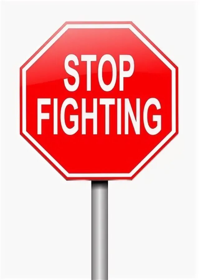 Stop fight. Stop Fighting. Рамка stop contend.