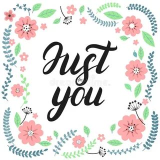Just for you