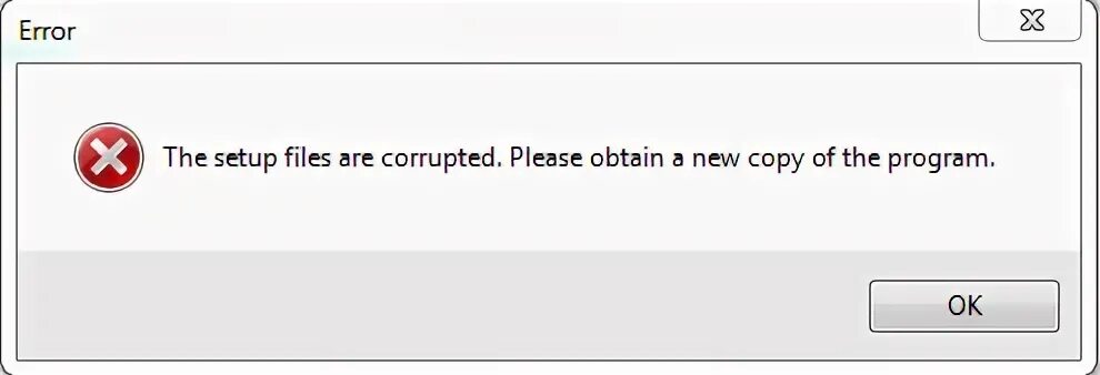 File could be corrupted. File corrupted. File is corrupted. The Setup files are corrupted please obtain a New copy of the program. The Setup files are corrupted. Please obtain a New copy of the program. Перевести.