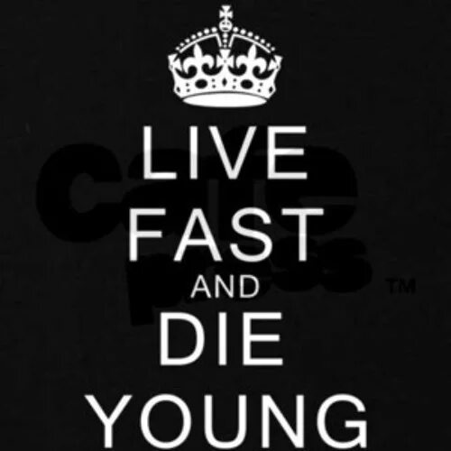 Live fast die young. Live fast die fast. Live fast die young надпись. Live fast die young тату.