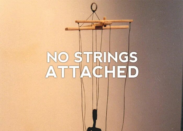 String content. No strings attached idiom. strings not attached. no strings attached meaning. no hidden catch no strings attached.