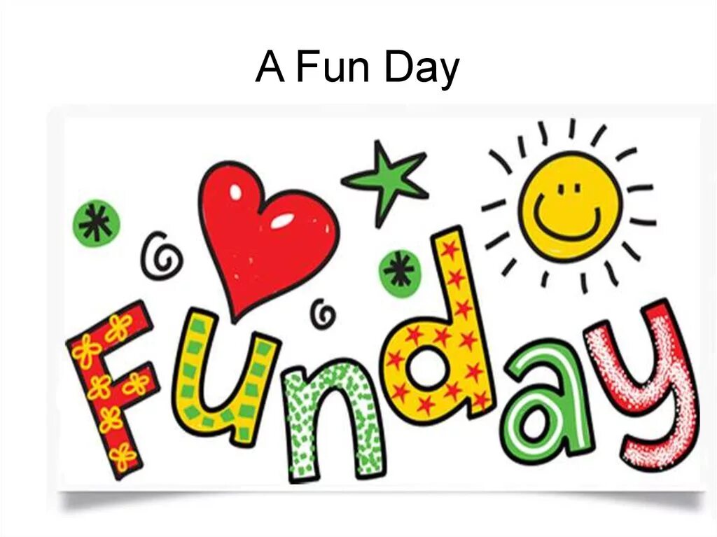 It s fun day. Fun Day. A fun Day 3 класс. Funday логотип. Английский 3 класс a fun Day.