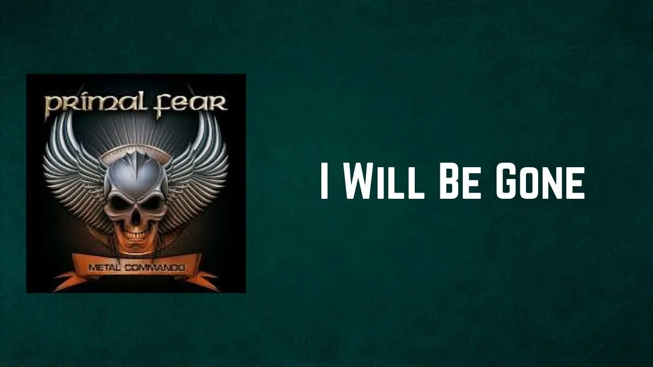 Be gone слушать. Primal Fear Metal Commando. Primal Fear - i will be gone. Primal Fear i will be gone 2021. Трек Primal.