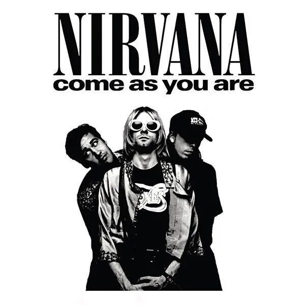 Nirvana. Группа Nirvana постеры. Нирвана come. Нирвана Постер черный. Nirvana come as you are.