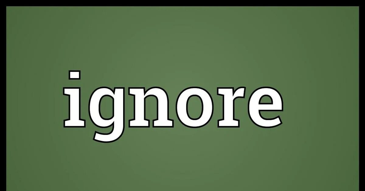 Ignore index. Слово игнор. игнор надпись. фулл игнор. ignore картинки.