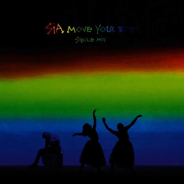 Move your body remix mixed. Sia move your. sia body. сия move your body. sia move your body певица.
