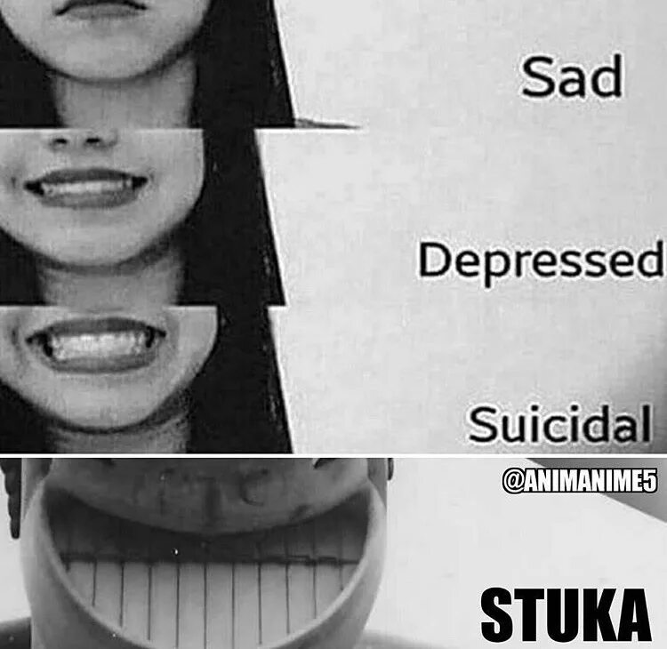 Sad depressed. Suicidal smile. Happy Sad depressed Suicidal. Stuka мемы. Мем с улыбкой Suicidal.